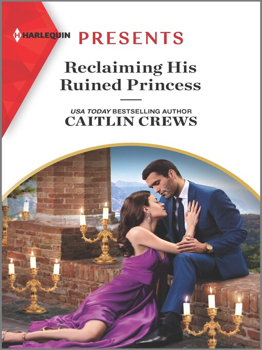 Title details for Reclaiming His Ruined Princess by Caitlin Crews - Available